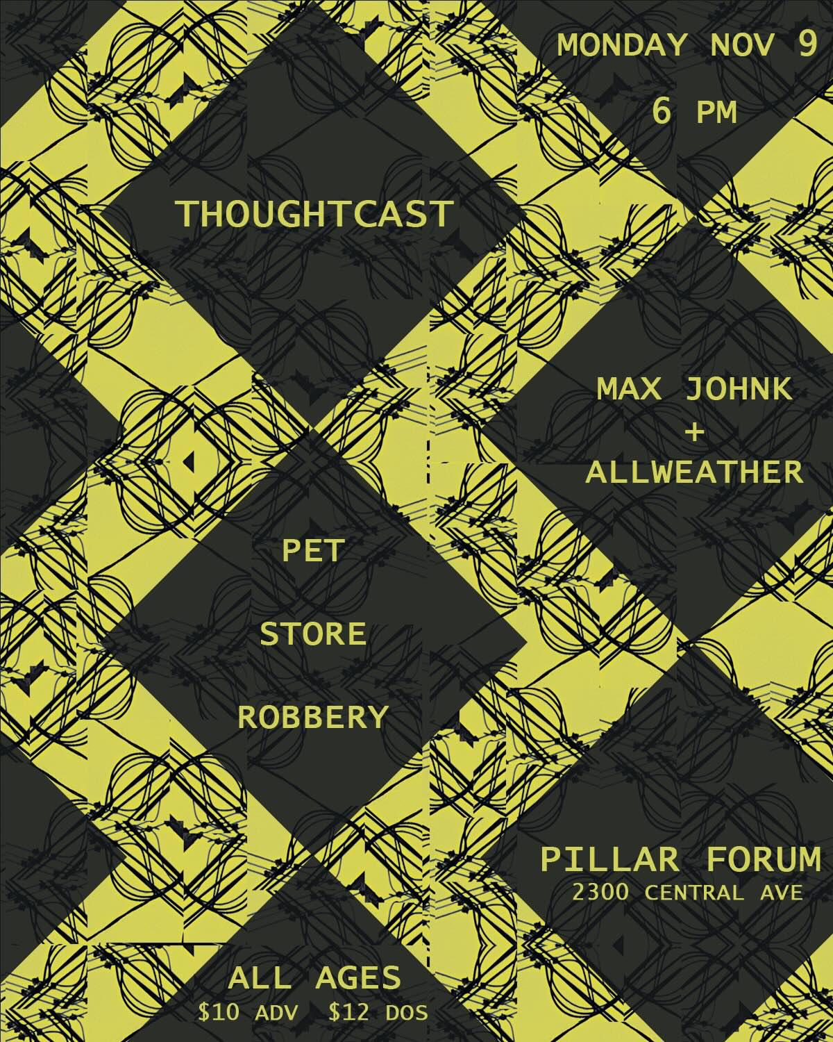 Max John + Allweather, Thoughtcast, Pet Store Robbery flyer